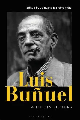 Luis Buuel: Ein Leben in Briefen - Luis Buuel: A Life in Letters