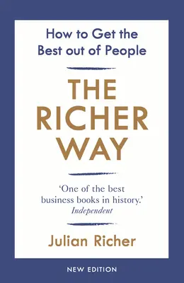 Richer Way - Wie man das Beste aus den Menschen herausholt - Richer Way - How to Get the Best Out of People