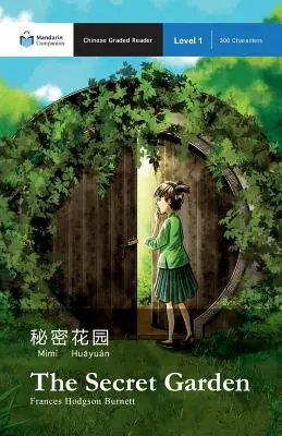 Der geheime Garten: Mandarin Companion Graded Readers Stufe 1 - The Secret Garden: Mandarin Companion Graded Readers Level 1