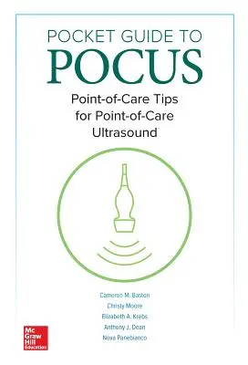 Pocket Guide für Pocus: Point-Of-Care-Tipps für Point-Of-Care-Ultraschall - Pocket Guide to Pocus: Point-Of-Care Tips for Point-Of-Care Ultrasound