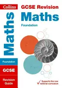 Collins GCSE Revision and Practice - New 2015 Curriculum Edition -- GCSE Maths Foundation Tier: Leitfaden zur Revision - Collins GCSE Revision and Practice - New 2015 Curriculum Edition -- GCSE Maths Foundation Tier: Revision Guide