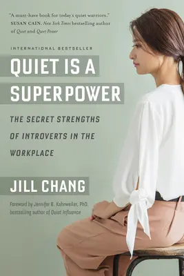 Stille ist eine Superkraft: Die geheimen Stärken der Introvertierten am Arbeitsplatz - Quiet Is a Superpower: The Secret Strengths of Introverts in the Workplace