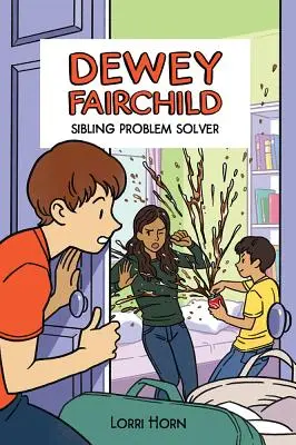 Dewey Fairchild, Problemlöser unter Geschwistern, 3 - Dewey Fairchild, Sibling Problem Solver, 3