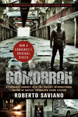 Gomorrah: Eine persönliche Reise in das gewalttätige internationale Imperium des organisierten Verbrechens von Neapel (10. Jubiläumsausgabe w - Gomorrah: A Personal Journey Into the Violent International Empire of Naples' Organized Crime System (10th Anniversary Edition w