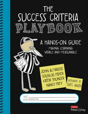 Das Erfolgskriterien-Spielbuch: Ein praktischer Leitfaden, um Lernen sichtbar und messbar zu machen - The Success Criteria Playbook: A Hands-On Guide to Making Learning Visible and Measurable