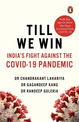 Bis wir gewinnen: Indiens Kampf gegen die Covid-19-Pandemie - Till We Win: India's Fight Against the Covid-19 Pandemic