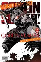 Goblin Slayer: Brandneuer Tag, Bd. 2 - Goblin Slayer: Brand New Day, Vol. 2