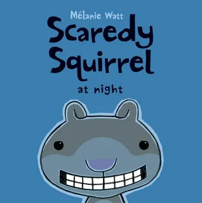 Scaredy Squirrel bei Nacht - Scaredy Squirrel at Night