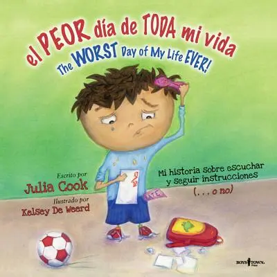 El Peor Dia de Toda Mi Vida/The Worst Day Of My Life Ever!: Der schlimmste Tag meines Lebens - El Peor Dia de Toda Mi Vida/The Worst Day Of My Life Ever!: The Worst Day Of My Life Ever