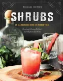 Sträucher: Ein altmodisches Getränk für moderne Zeiten - Shrubs: An Old-Fashioned Drink for Modern Times
