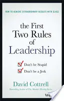 Die ersten beiden Regeln der Leiterschaft: Sei nicht dumm, sei kein Idiot - The First Two Rules of Leadership: Don't Be Stupid, Don't Be a Jerk