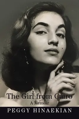 Das Mädchen aus Kairo: Memoiren - The Girl from Cairo: A Memoir
