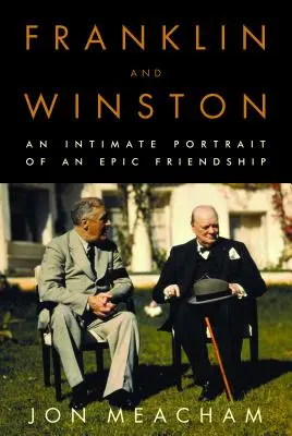 Franklin und Winston: Ein intimes Porträt einer epischen Freundschaft - Franklin and Winston: An Intimate Portrait of an Epic Friendship