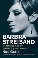 Barbra Streisand: Neudefinition von Schönheit, Weiblichkeit und Macht - Barbra Streisand: Redefining Beauty, Femininity, and Power
