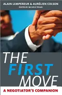 Der erste Schritt: Der Begleiter eines Unterhändlers - The First Move: A Negotiator's Companion