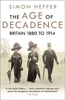 Zeitalter der Dekadenz - Großbritannien 1880 bis 1914 - Age of Decadence - Britain 1880 to 1914