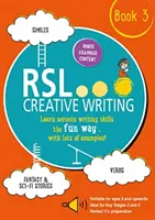 RSL Kreatives Schreiben: Buch 3 - KS2, KS3, 11 Plus & 13 Plus - Arbeitsbuch für Kinder ab 9 Jahren - RSL Creative Writing: Book 3 - KS2, KS3, 11 Plus & 13 Plus - Workbook For Ages 9 Upwards