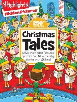 Weihnachtsgeschichten: Lösen Sie die Versteckte-Bilder-Rätsel und füllen Sie die lustigen Geschichten mit Aufklebern aus! - Christmas Tales: Solve the Hidden Pictures(r) Puzzles and Fill in the Silly Stories with Stickers!