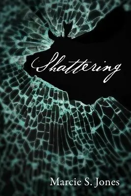 Zerschmetternde - Shattering