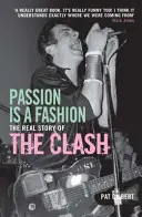 Leidenschaft ist eine Mode - Die wahre Geschichte von The Clash - Passion is a Fashion - The Real Story of the Clash