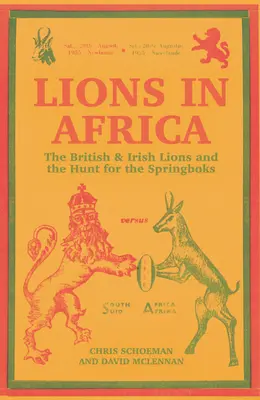 Löwen in Afrika: Die British & Irish Lions und die Jagd auf die Springboks - Lions in Africa: The British & Irish Lions and the Hunt for the Springboks