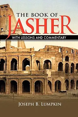 Das Buch Jascher mit Lektionen und Kommentar - The Book of Jasher With Lessons and Commentary