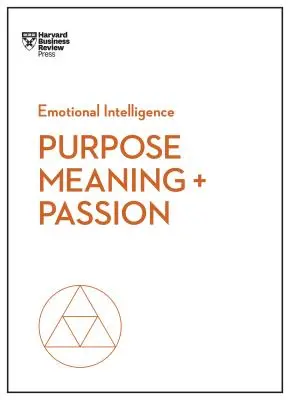 Zweck, Bedeutung und Leidenschaft - Purpose, Meaning, and Passion