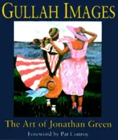 Gullah-Bilder: Die Kunst von Jonathan Green - Gullah Images: The Art of Jonathan Green