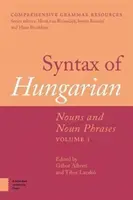 Syntax des Ungarischen: Nomen und Nomenphrasen, Band 1 - Syntax of Hungarian: Nouns and Noun Phrases, Volume 1