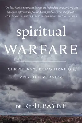 Geistliche Kampfführung: Christen, Verteufelung und Befreiung - Spiritual Warfare: Christians, Demonization and Deliverance