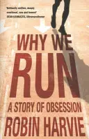 Warum wir rennen - Eine Geschichte der Besessenheit - Why We Run - A Story of Obsession