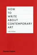 Wie man über zeitgenössische Kunst schreibt - How to Write about Contemporary Art