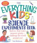 Das Buch mit allen wissenschaftlichen Experimenten für Kinder: Eis kochen, Wasser schwimmen lassen, Schwerkraft messen - fordere die Welt um dich herum heraus! - The Everything Kids' Science Experiments Book: Boil Ice, Float Water, Measure Gravity-Challenge the World Around You!