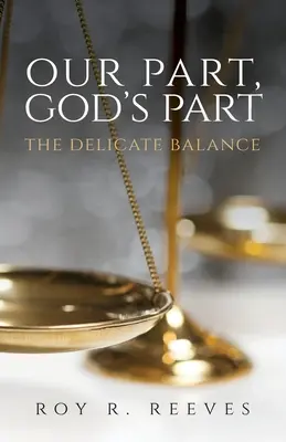Unser Teil, Gottes Teil: Das heikle Gleichgewicht - Our Part, God's Part: The Delicate Balance
