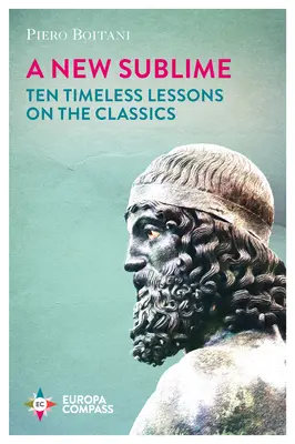 Ein neues Erhabenes: Zehn zeitlose Lektionen zu den Klassikern - A New Sublime: Ten Timeless Lessons on the Classics