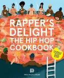 Rapper's Delight: Das Hip Hop Kochbuch - Rapper's Delight: The Hip Hop Cookbook