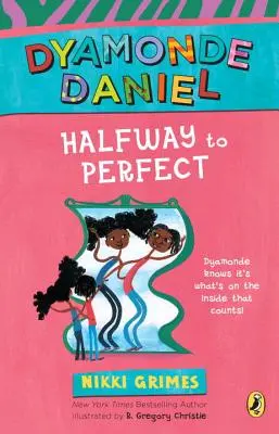 Auf halbem Weg zur Perfektion: Ein Buch von Dyamonde Daniel - Halfway to Perfect: A Dyamonde Daniel Book