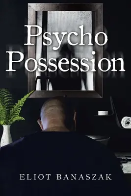 Psycho-Besessenheit - Psycho Possession