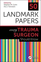 50 wegweisende Papiere, die jeder Unfallchirurg kennen sollte - 50 Landmark Papers Every Trauma Surgeon Should Know