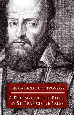 Die katholische Kontroverse: Eine Verteidigung des Glaubens - The Catholic Controversy: A Defense of the Faith