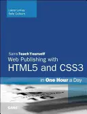 Html, CSS & JavaScript Web Publishing in einer Stunde am Tag, Sams Teach Yourself: Für Html5, Css3 und Jquery - Html, CSS & JavaScript Web Publishing in One Hour a Day, Sams Teach Yourself: Covering Html5, Css3, and Jquery