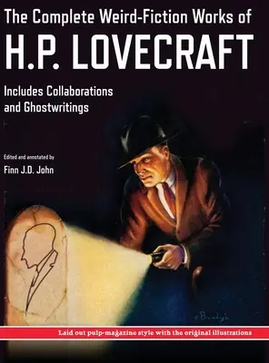 Die gesamten unheimlichen Romane von H.P. Lovecraft: Inklusive Kollaborationen und Ghostwritings; mit Original-Pulp-Magazine-Kunstwerken - The Complete Weird-Fiction Works of H.P. Lovecraft: Includes Collaborations and Ghostwritings; With Original Pulp-Magazine Art