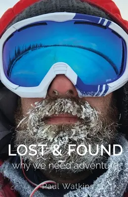 Verloren und gefunden: Warum wir Abenteuer brauchen - Lost & Found: Why we need adventure