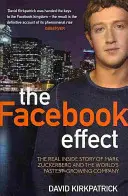 Facebook-Effekt - Die wahre Geschichte von Mark Zuckerberg und dem am schnellsten wachsenden Unternehmen der Welt - Facebook Effect - The Real Inside Story of Mark Zuckerberg and the World's Fastest Growing Company
