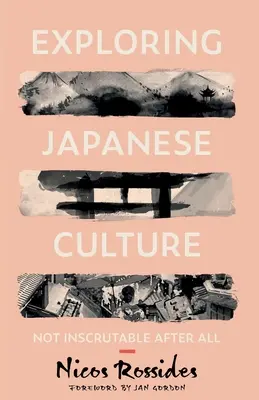 Die japanische Kultur erforschen: Gar nicht so undurchschaubar - Exploring Japanese Culture: Not Inscrutable After All