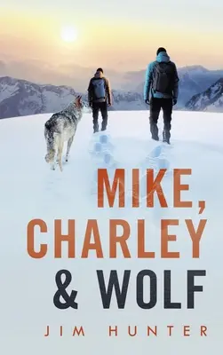 Mike, Charley und Wolf - Mike, Charley & Wolf