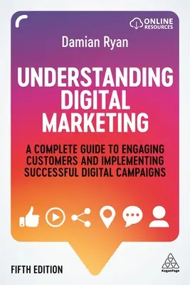 Digitales Marketing verstehen: Ein kompletter Leitfaden zur Kundenansprache und Umsetzung erfolgreicher digitaler Kampagnen - Understanding Digital Marketing: A Complete Guide to Engaging Customers and Implementing Successful Digital Campaigns