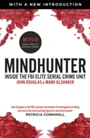 Mindhunter - Einblicke in die FBI-Eliteeinheit für Serienkriminalität (jetzt eine Netflix-Serie) - Mindhunter - Inside the FBI Elite Serial Crime Unit (Now A Netflix Series)