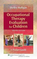 Ergotherapeutische Beurteilung für Kinder: Ein Taschenführer - Occupational Therapy Evaluation for Children: A Pocket Guide