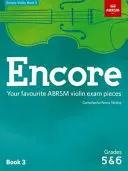 Encore Violin, Book 3, Grades 5 & 6 - Ihre Lieblingsstücke für die ABRSM-Geigenprüfung - Encore Violin, Book 3, Grades 5 & 6 - Your favourite ABRSM violin exam pieces